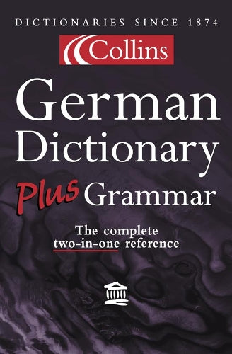 Collins Dictionary and Grammar - Collins German Dictionary Plus Grammar