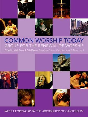 Common Worship Today (An Illustrated Guide to Common Worship)