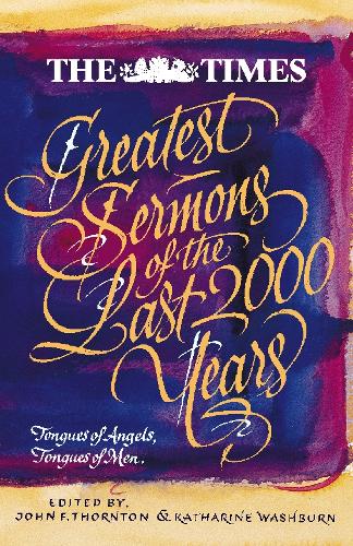 The Times Greatest Sermons of the Last  2000 Years: Tongues of Angels, Tongues of Men