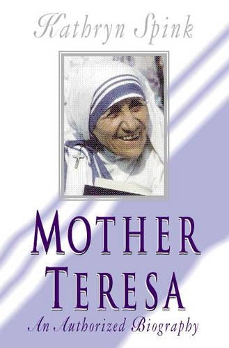 Mother Teresa: An Authorized Biography