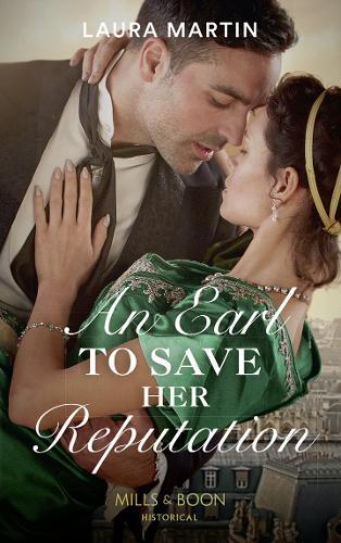 An Earl To Save Her Reputation (Historical)