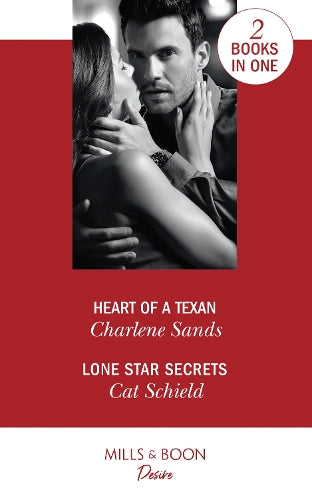 Heart Of A Texan: Heart of a Texan (Heart of Stone) / Lone Star Secrets (Texas Cattlemans Club: The Impostor) (Desire)