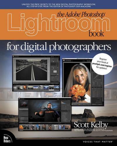 The Adobe Photoshop Lightroom Book for Digital Photographers (Voices That Matter)