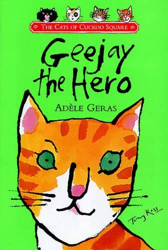 Geejay the Hero (The cats of Cuckoo Square)