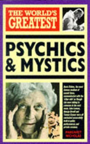 The Worlds Greatest Psychics and Mystics