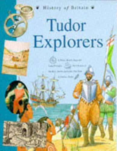 Tudor Explorers (History of Britain)