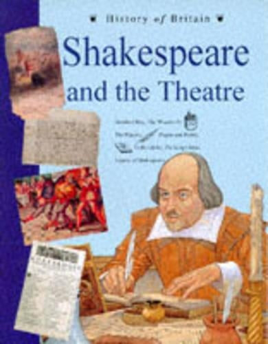 History of Britain Topic Books: Shakespeare and the Theatre Paperback