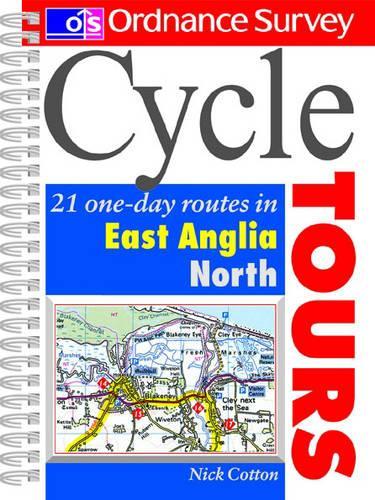 Os Cycle Tours East Anglia-North: 21 One-day Routes in East Anglia (Ordnance Survey Cycle Tours)