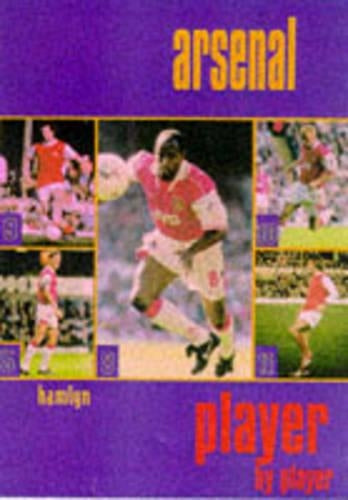 Arsenal Player by Player: Five Decades of Player Profiles