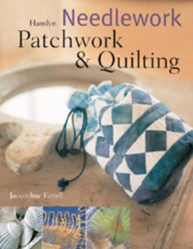 Needlework: Patchwork and Quilting