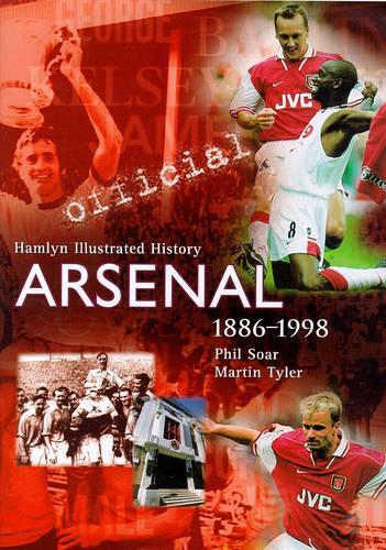 Official Hamlyn Illustrated History Arsenal 1886 - 1998.