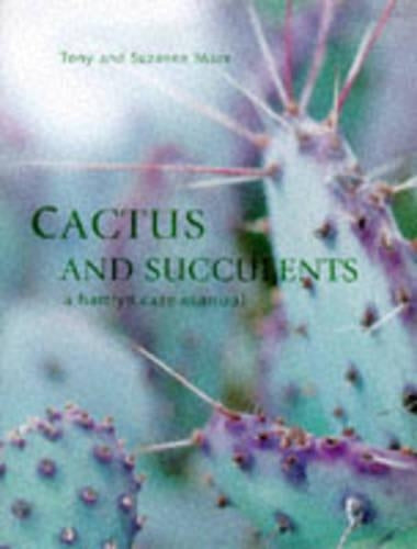 Cacti and Succulents (Hamlyn Care Manual)