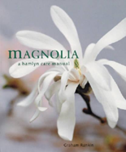 Magnolia (Hamlyn Care Manual)