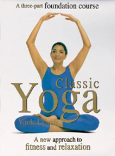 Classic Yoga: A New Approach to Fitness and Relaxation