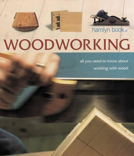 The Hamlyn Book of Woodworking