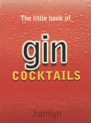 The Little Book of Gin Cocktails (The Little Book of Cocktails)