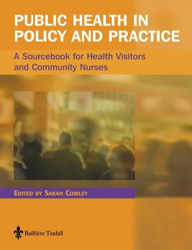 Public Health in Policy and Practice: A Sourcebook for Health Visitors and Community Nurses