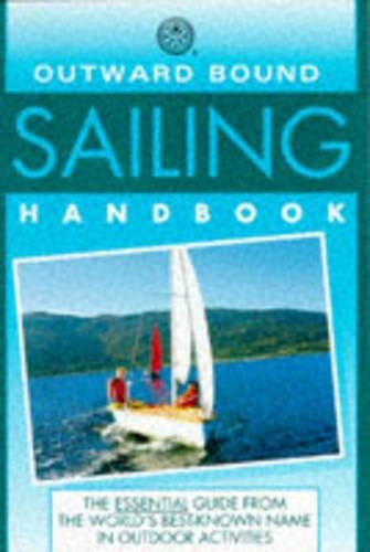 Outward Bound Sailing Handbook (Outward Bound Handbooks)