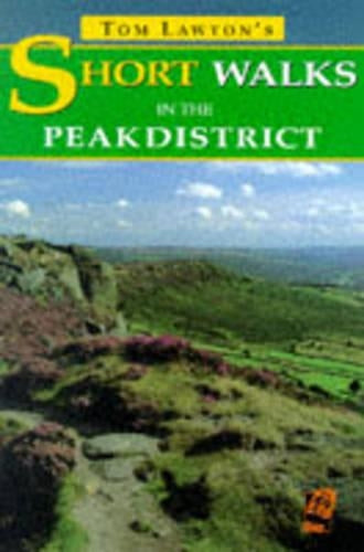 Tom Lawtons Short Walks in the Peak District