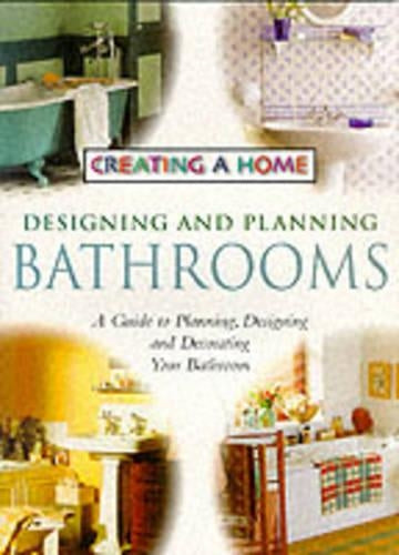 Designing and Planning Bathrooms (Creating a Home)