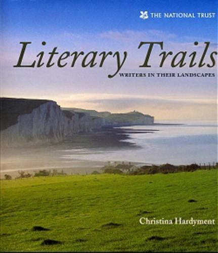 Literary Trails: Writers in Their Landscapes