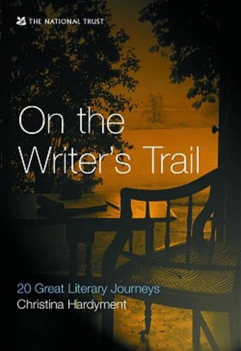 On the Writers Trail: 20 Great Literary Journeys