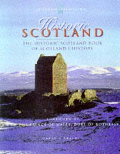 Historic Scotland: 5000 Years of Scotlands Heritage (Historic Scotland Series)