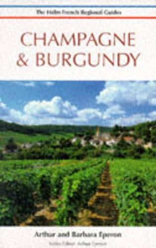 Champagne and Burgundy (Helm French Regional Guides)