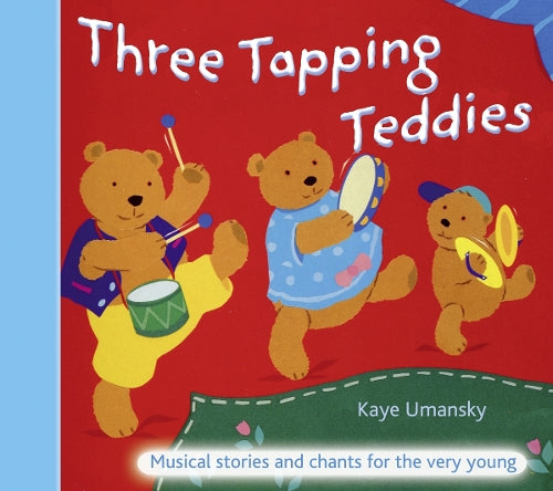 The Threes - Three Tapping Teddies: Musical stories and chants for the very young