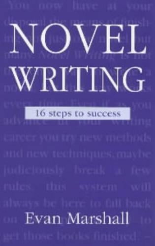 Novel Writing: 16 Steps to Success (Writing Handbooks)