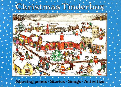 Songbooks - Christmas Tinderbox: Starting points, stories, songs, activities