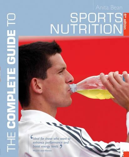The Complete Guide to Sports Nutrition (Complete Guides)