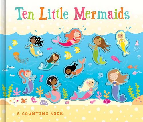 Ten Little Mermaids (3D Counting to Ten Books)