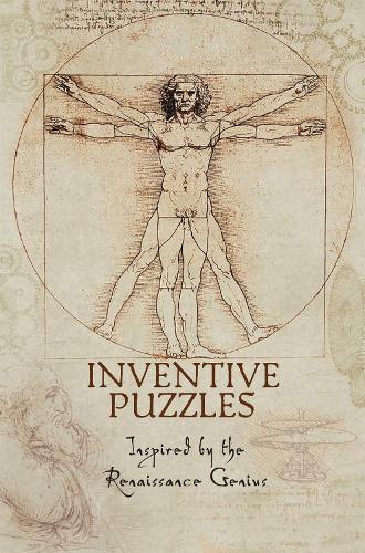 Leonardo da Vincis Inventive Puzzles (Puzzle Books): Inspired by the Renaissance Genius