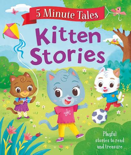 5 Minute Kitten Tales (Young Story Time)