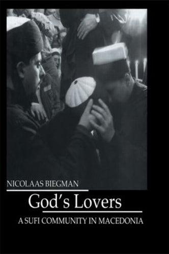 Gods Lovers: a Sufi community in Macedonia