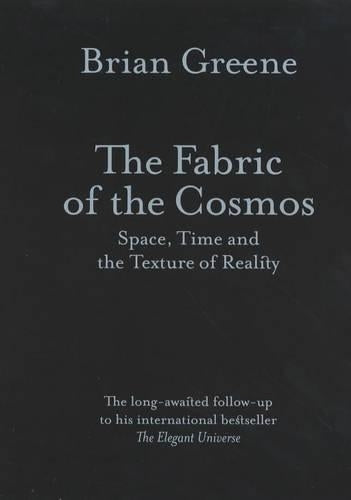 The Fabric of the Cosmos: Space, Time and the Texture of Reality (Allen Lane Science)