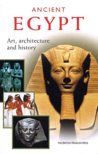 Ancient Egypt: Art, Architecture and History (Art, Architechture and History)