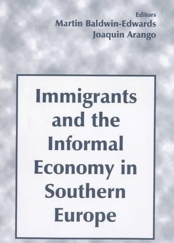 Immigrants and the Informal Economy in Southern Europe