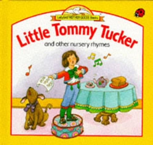 Little Tommy Tucker and Other Nursery Rhymes (Ladybird Mother Goose books)