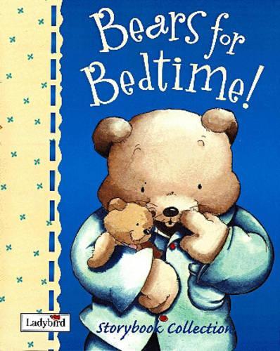 Bears For Bedtime Storybook Collection (Picture Ladybird)