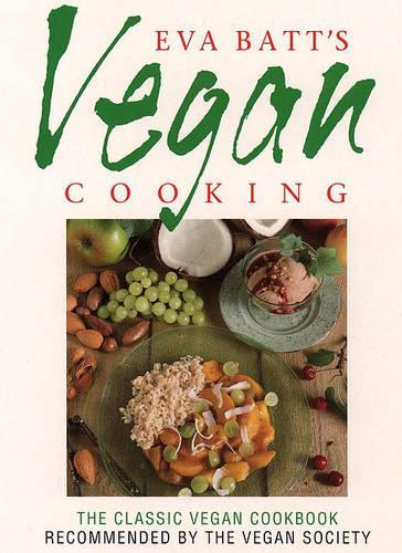 EVA BATTS VEGAN COOKING (Recommended By the Vegan Society )