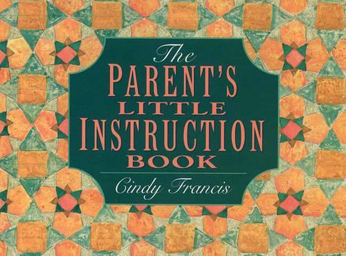The Parents Little Instruction Book