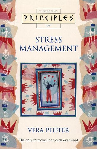Principles of - Stress Management: The only introduction youll ever need