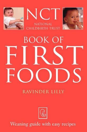 Book of First Foods: Weaning guide with easy recipes (National Childbirth Trust Guides)