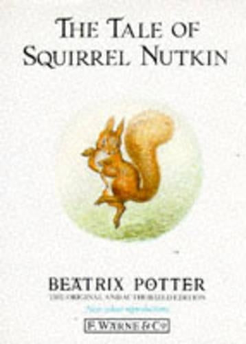 The Tale of Squirrel Nutkin (The original Peter Rabbit books)