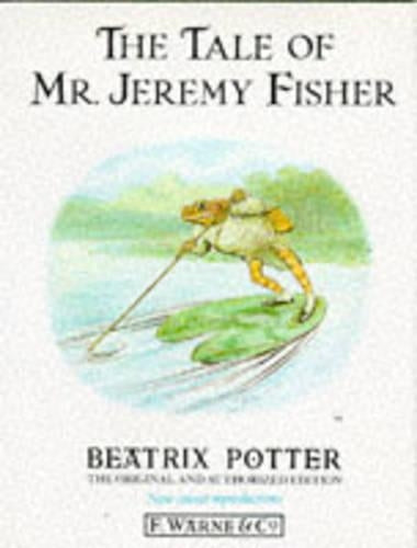 The Tale of Mr. Jeremy Fisher (The original Peter Rabbit books)