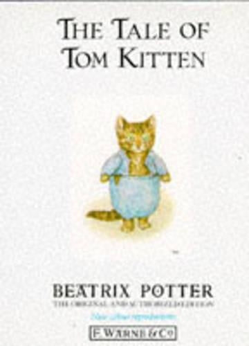 The Tale of Tom Kitten (The original Peter Rabbit books)