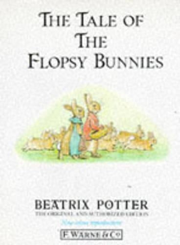 The Tale of the Flopsy Bunnies (The original Peter Rabbit books)