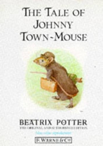 The Tale of Johnny Town-mouse (The original Peter Rabbit books)
